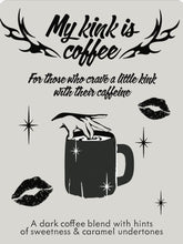 Load image into Gallery viewer, Caffeine Kink